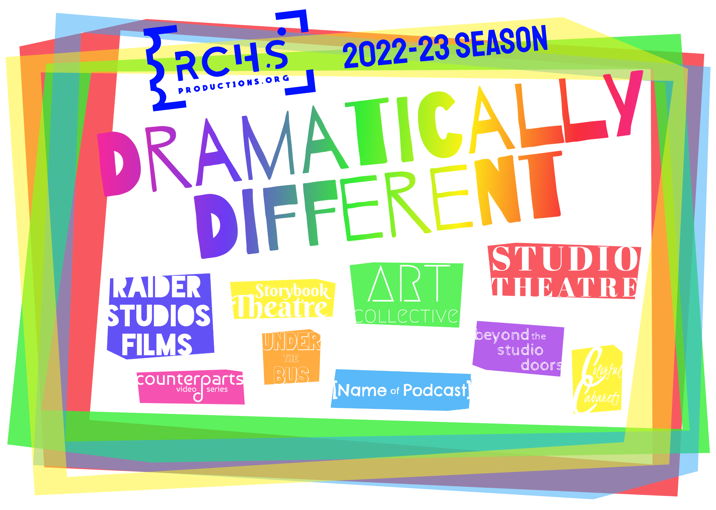 RCHS Productions' 22-23 season theme: Dramatically Different